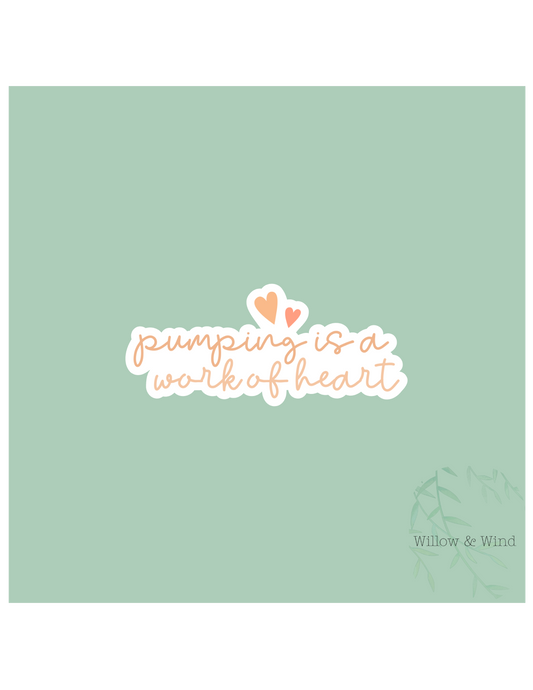 Pumping is a work of heart - Pumping Lactation Sticker
