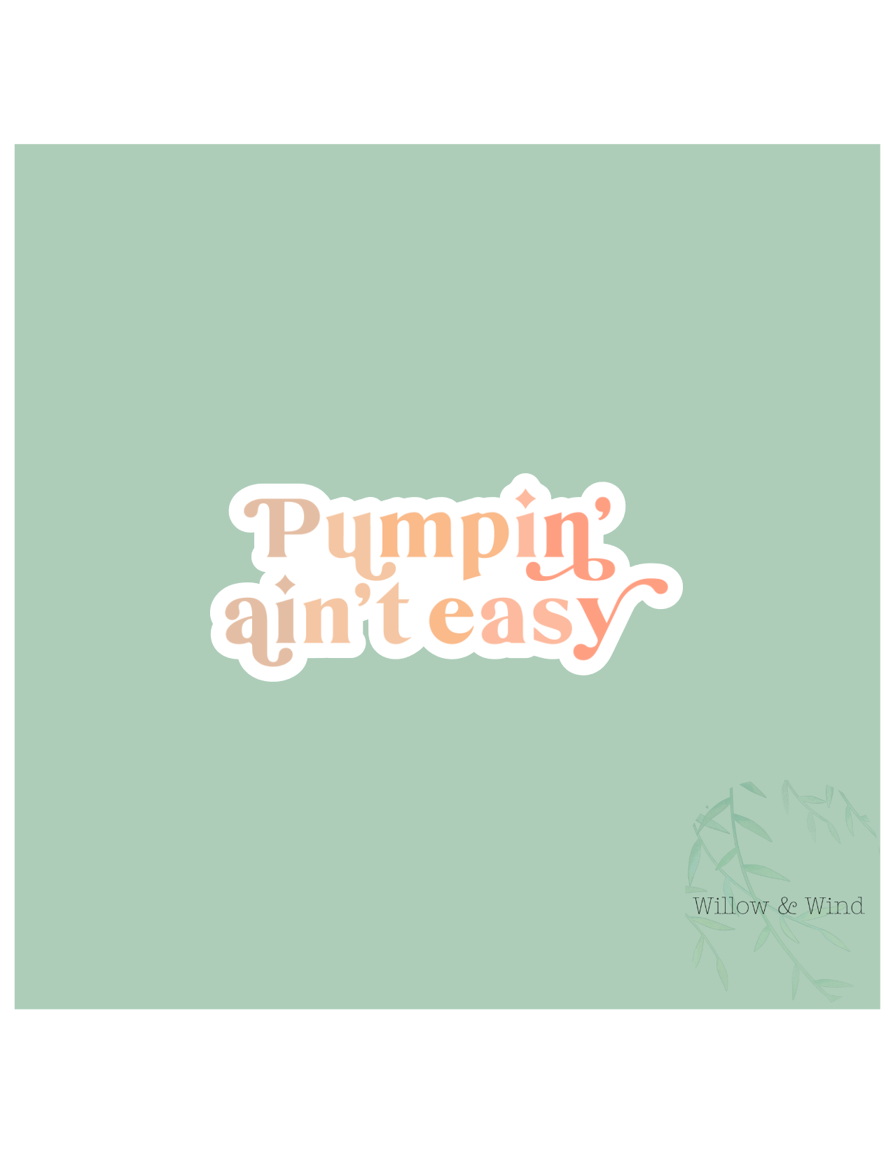 Pumpin' Aint Easy - Pumping Lactation Sticker