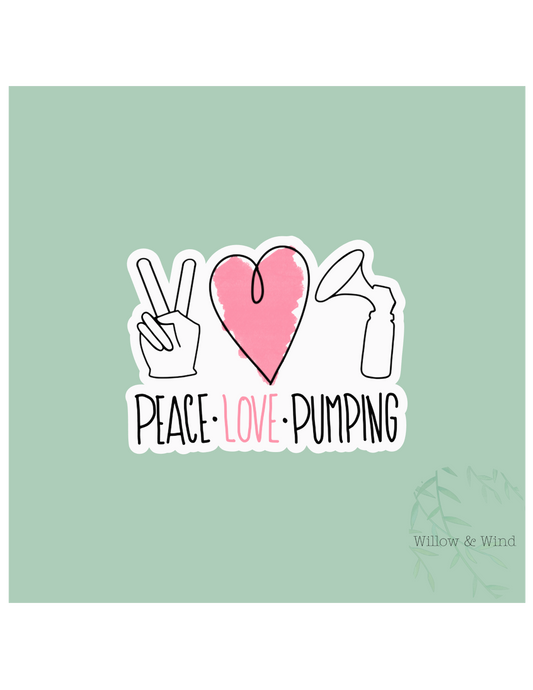 Peace, Love, Pump - Pumping Lactation Sticker