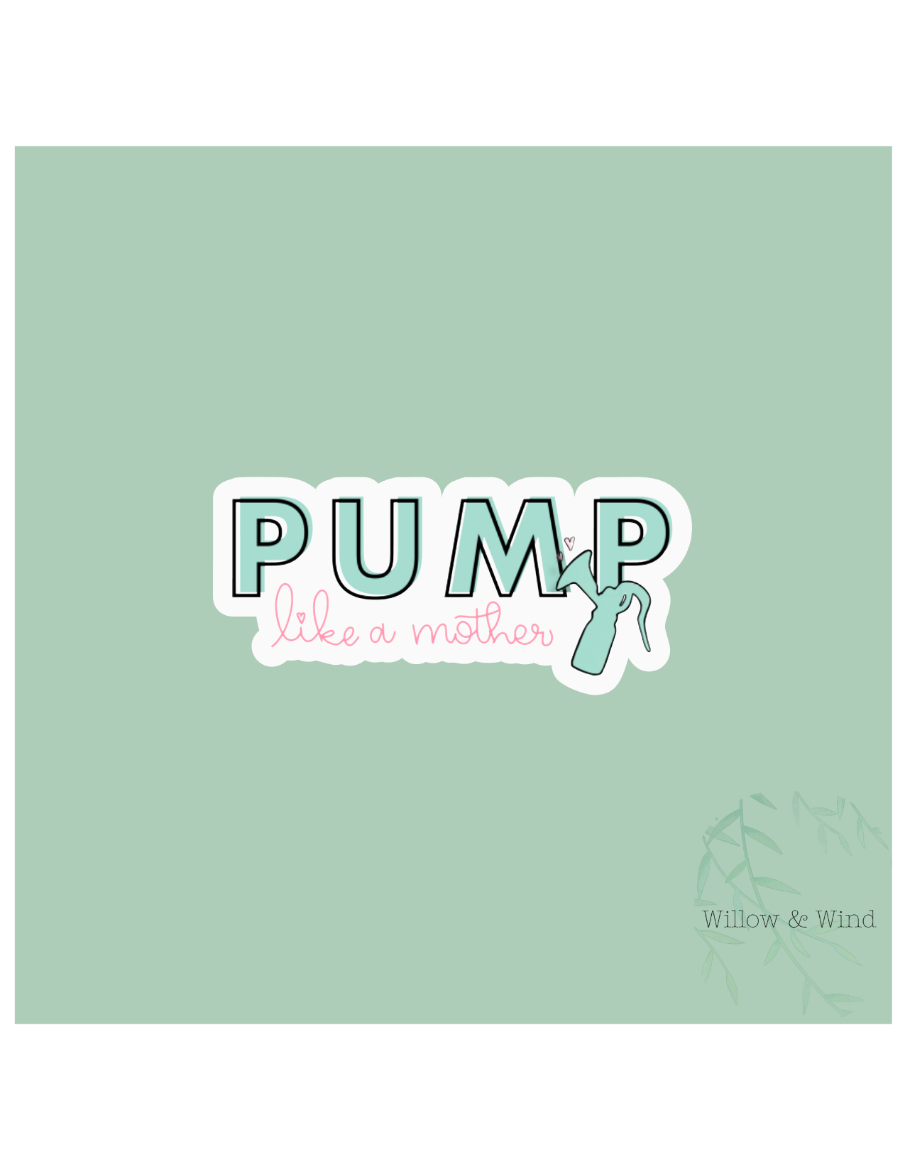Pump Like A Mother - Pumping Lactation Sticker