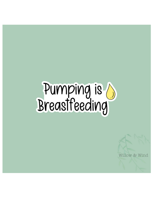 Pumping is Breastfeeding - Breastfeeding Lactation Sticker