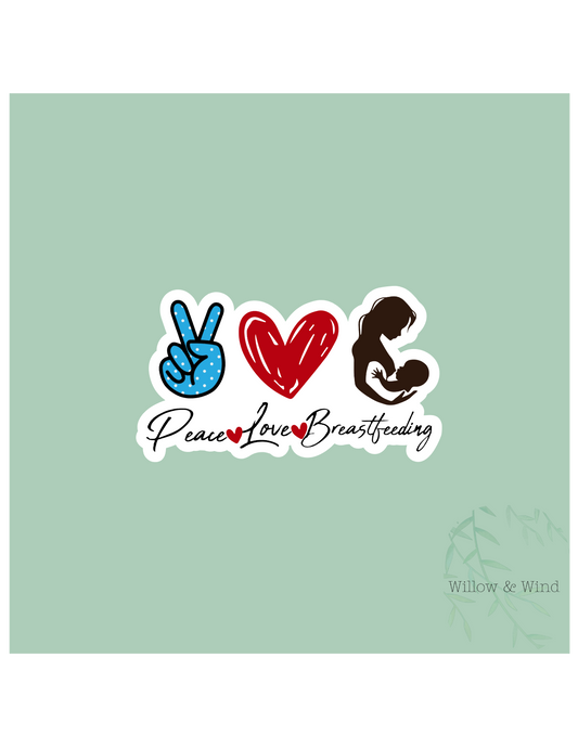 Peace, Love, Breastfeeding - Breastfeeding Lactation Sticker
