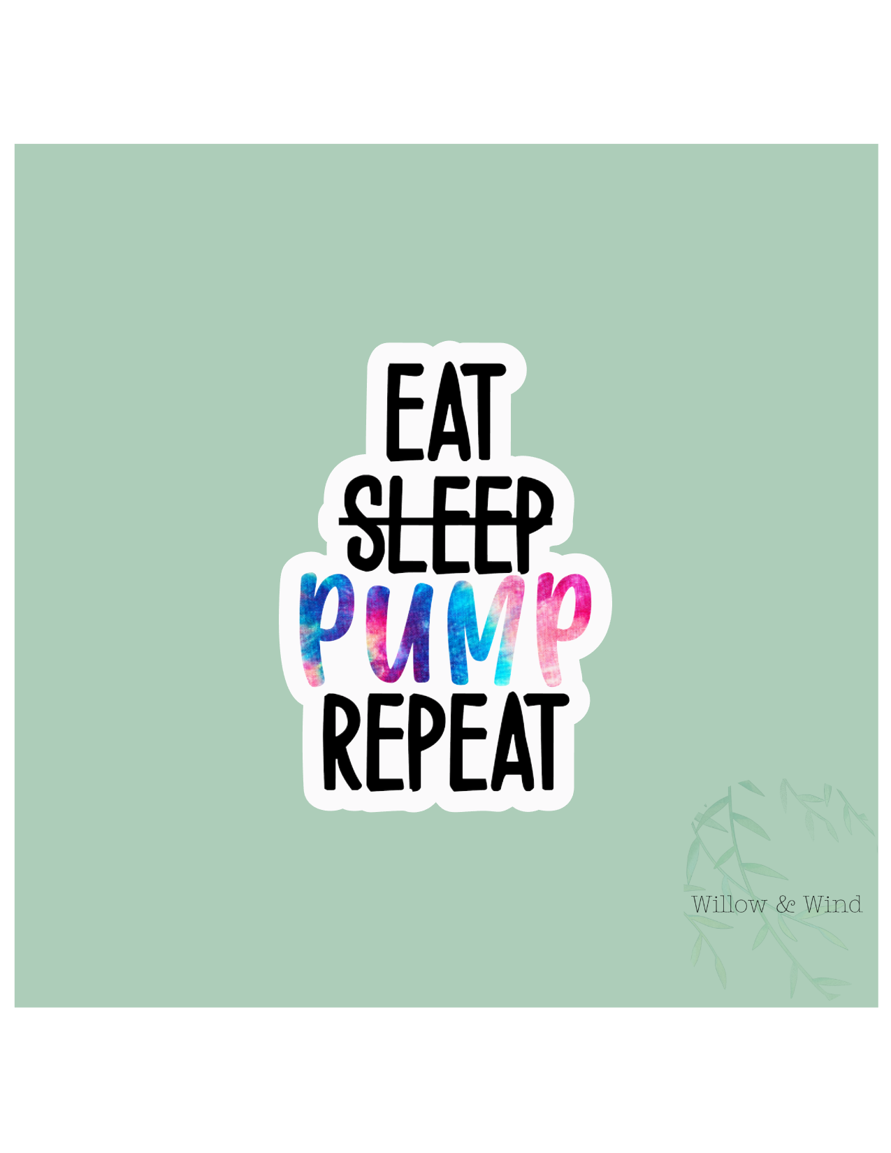 Eat, Sleep, Pump, Repeat - Pumping Lactation Sticker