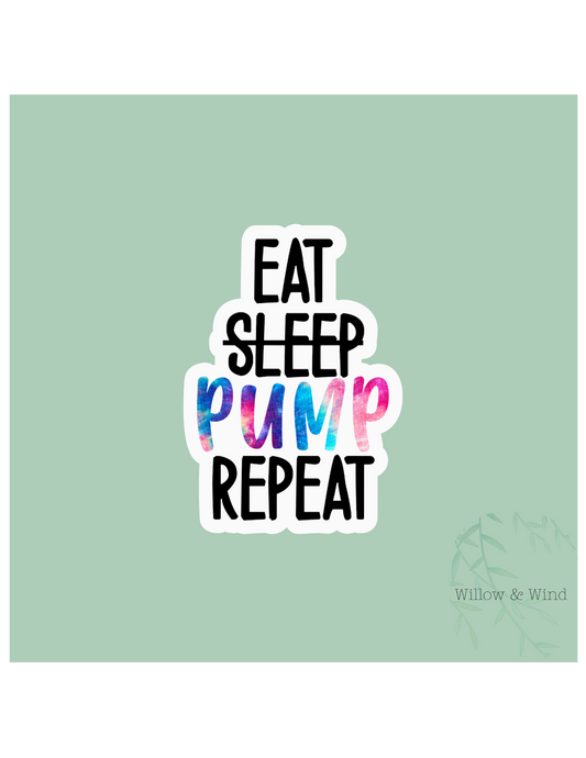 Eat, Sleep, Pump, Repeat - Pumping Lactation Sticker