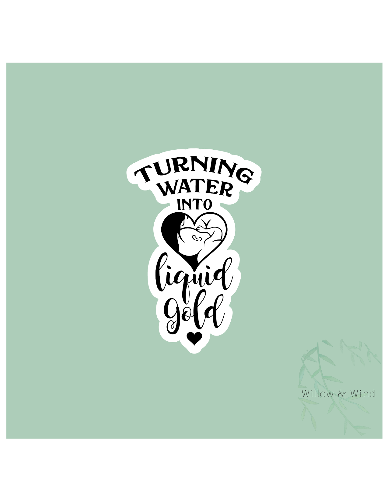 Water into Liquid Gold - Pumping Lactation Sticker