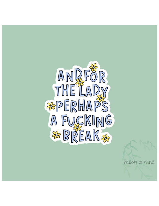 And For The Lady Sticker