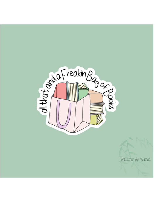 All That and a bag of books - Bookish Sticker