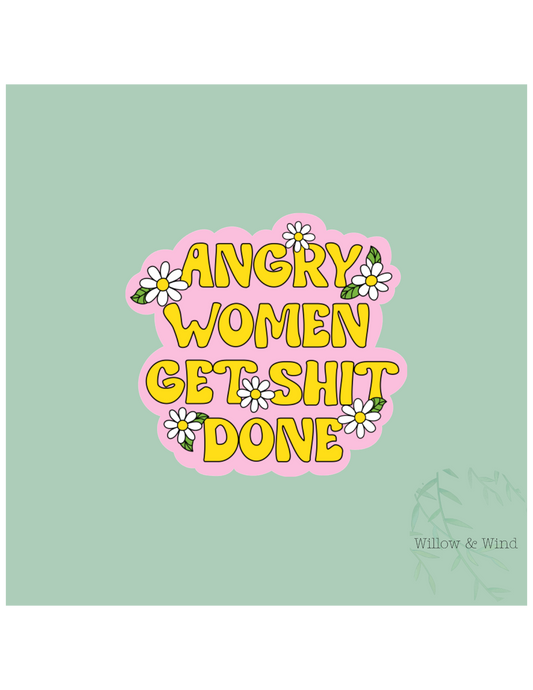 Angry Women Get Shit Done Activism Sticker
