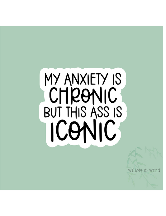 Anxiety is Chronic Sticker