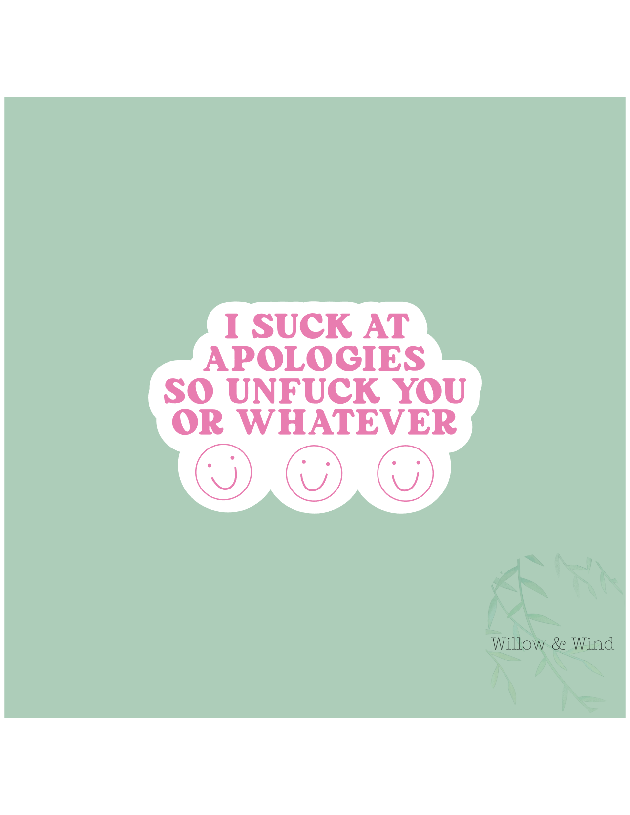 I Suck At Apologies Sticker