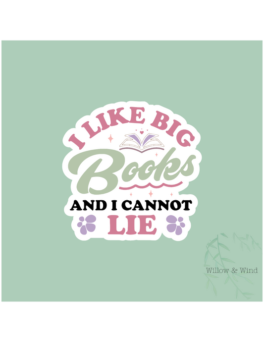Big Books & I Cannot Lie - Bookish Sticker