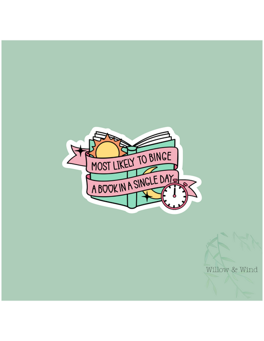 Most Likely To Binge A Book - Bookish Sticker