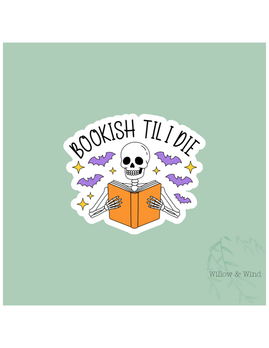 Bookish Til I Die - Bookish Sticker