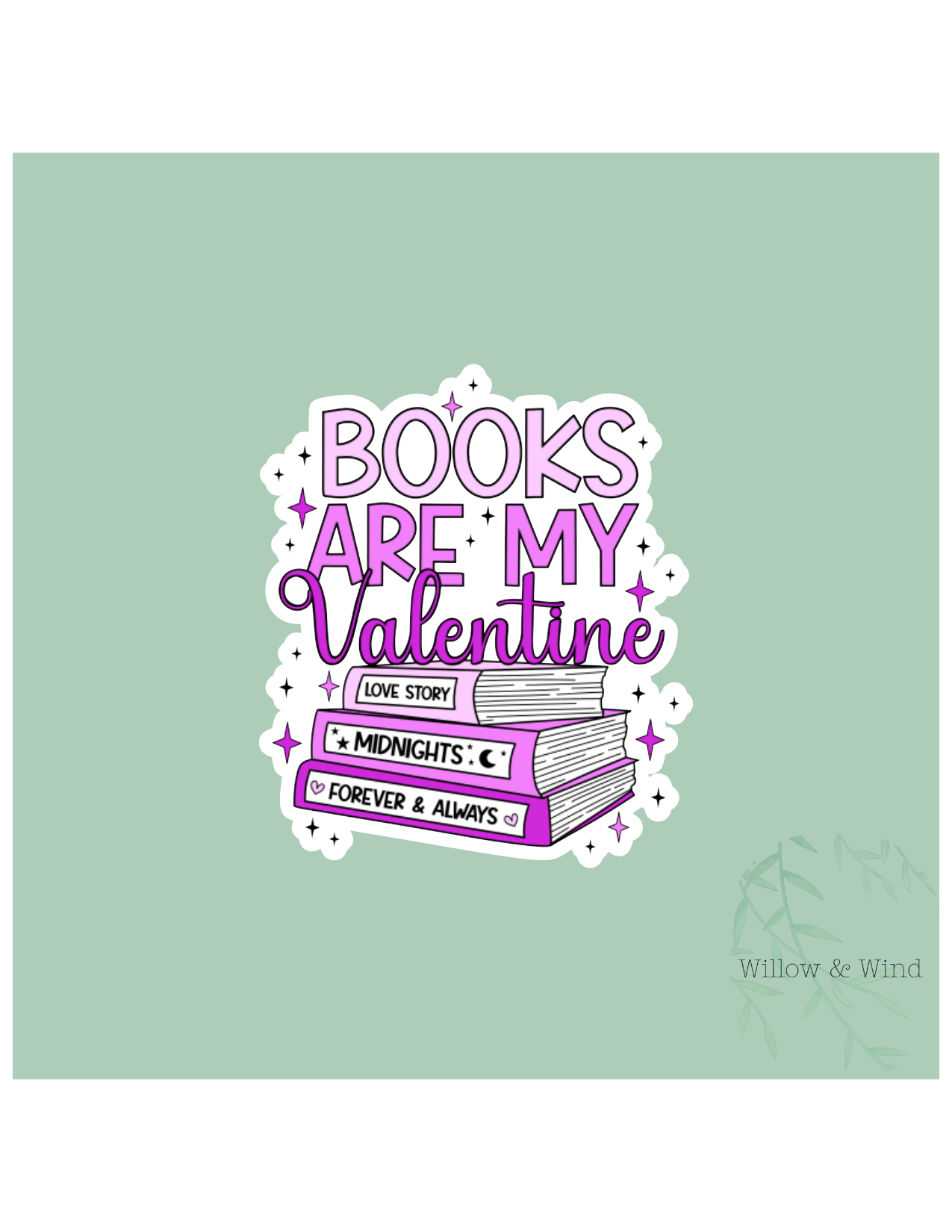 Books Are My Valentine - Bookish Sticker