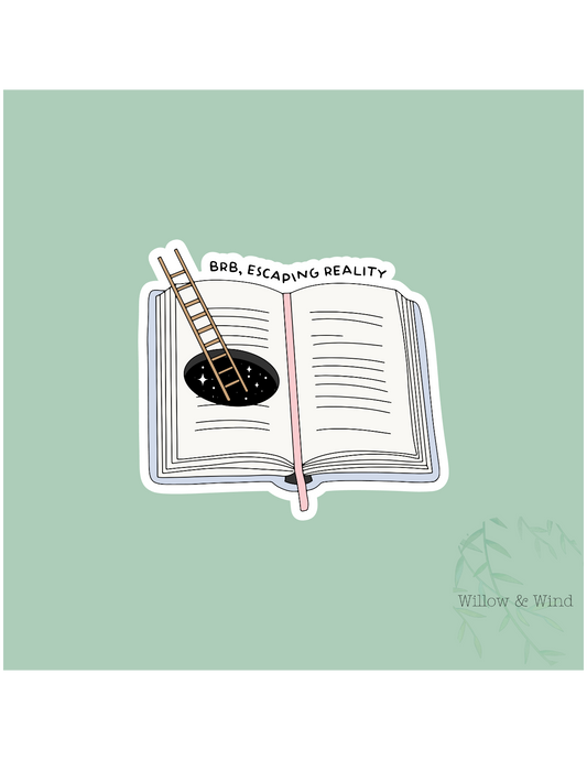 BRB Escaping Reality - Bookish Sticker