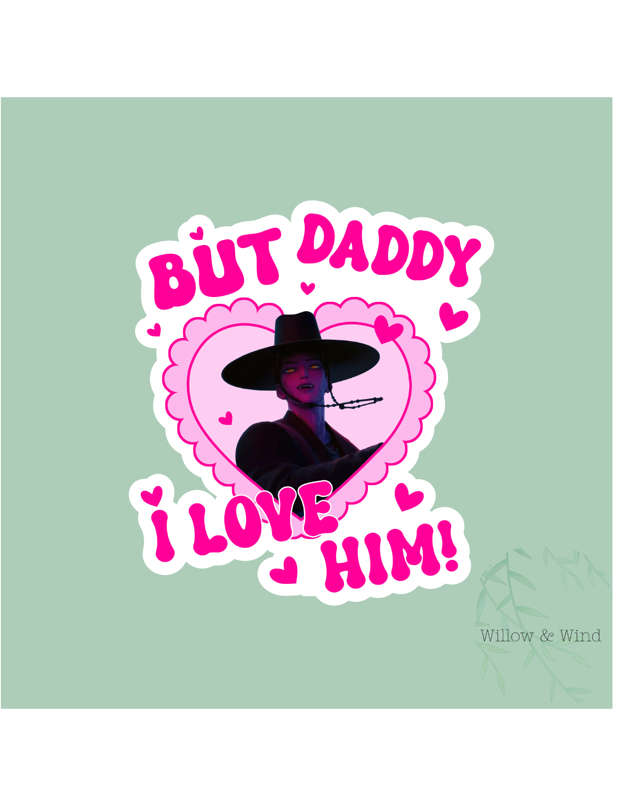 But Daddy, I Love Him K-Pop Demon Hunters Sticker