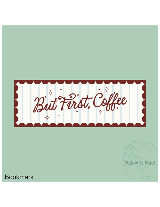 But First Coffee Bookmark