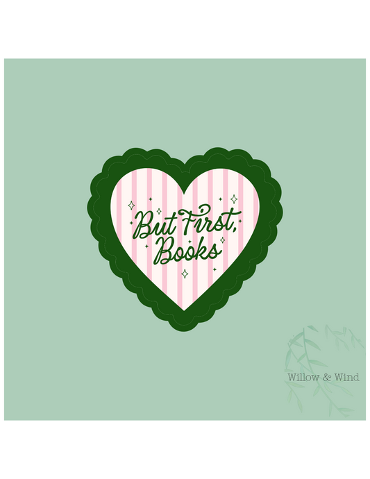 But First, Books - Bookish Sticker