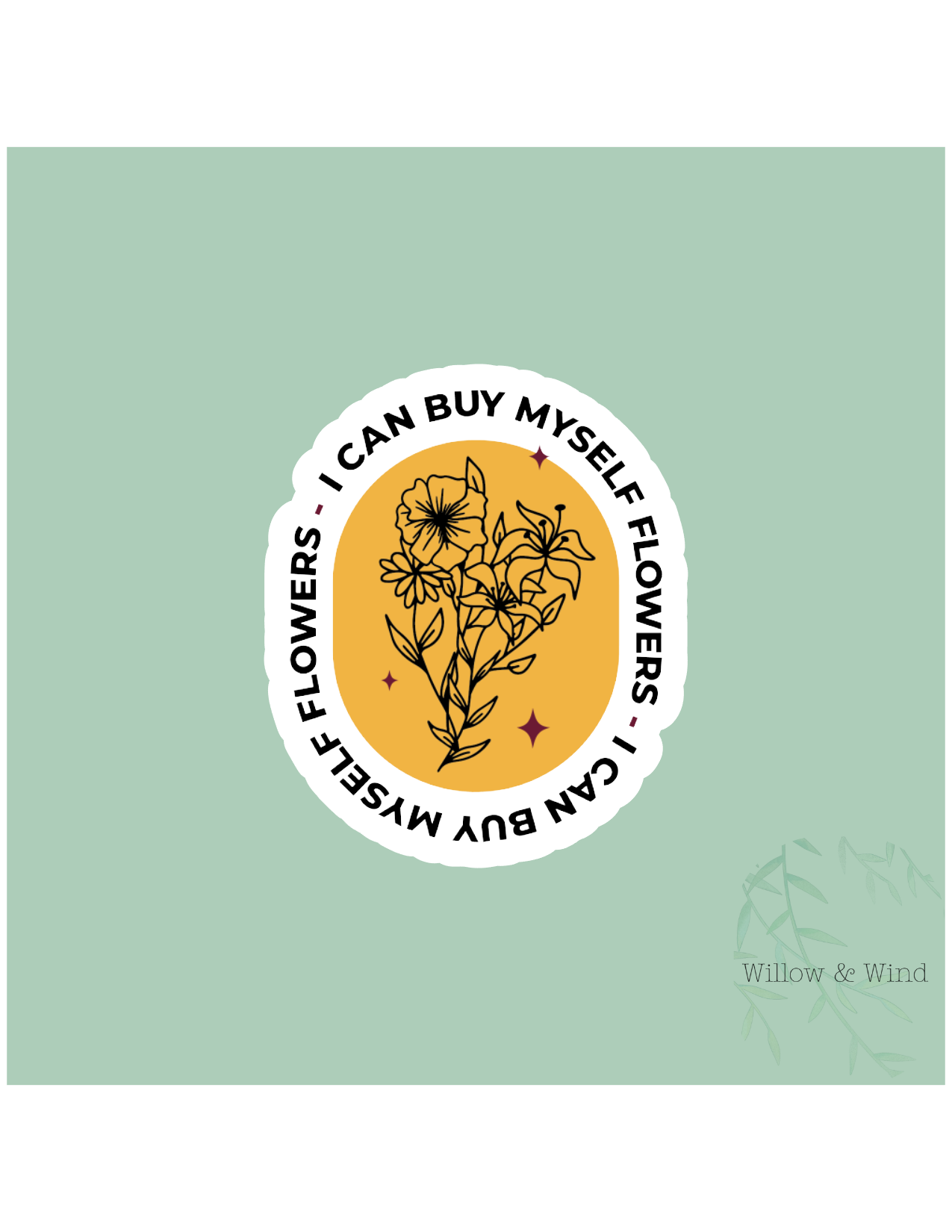I Can Buy Myself Flowers Sticker