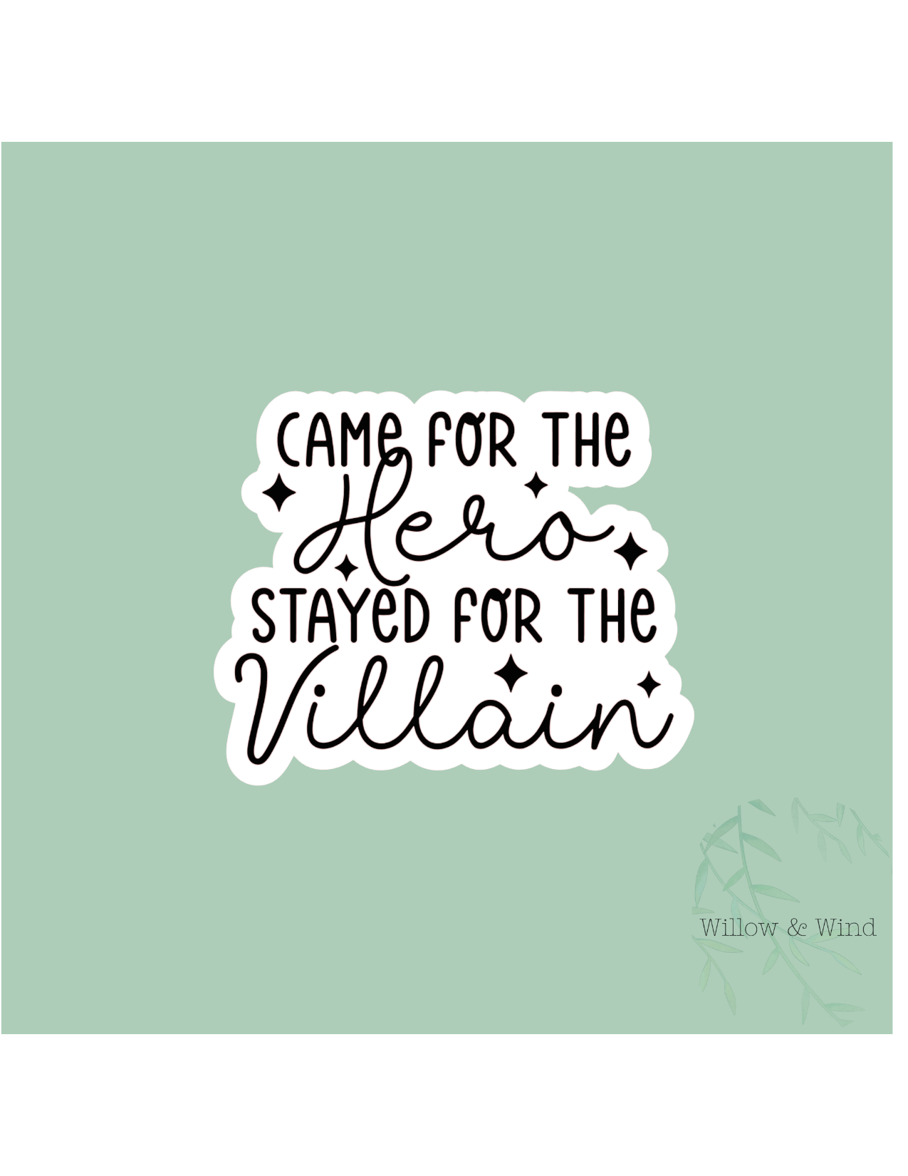 Came for the hero - Bookish Sticker