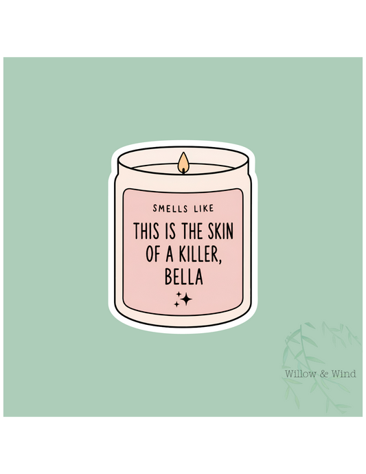 Skin Of A Killer Candle - Twilight Sticker