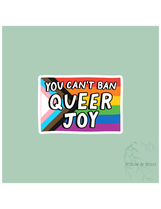 You Can't Ban Queer Joy - LGBTQ Sticker