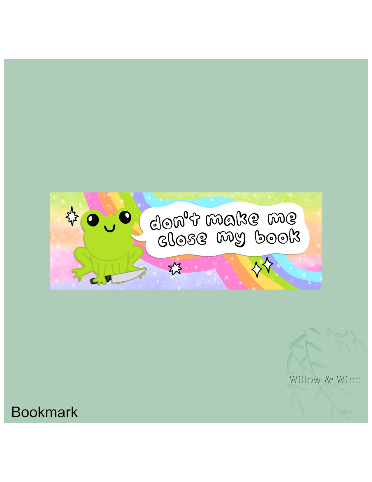 Don't Make Me Close My Book Bookmark