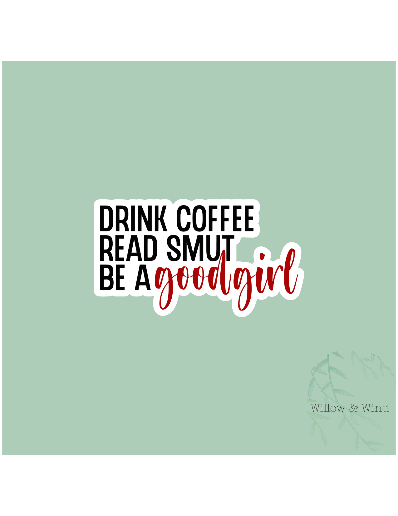 Be A Good Girl - Bookish Sticker