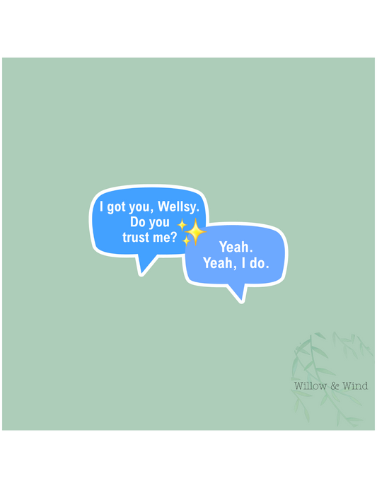 Do You Trust Me Wellsy? - Off Campus Sticker