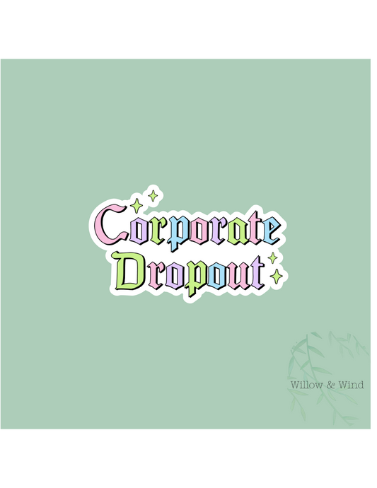 Corporate Drop Out Sticker