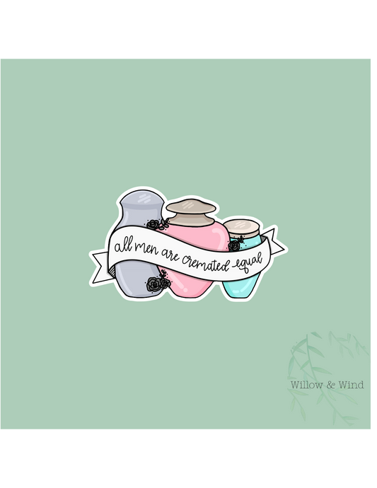 Cremated Equally Activism Sticker