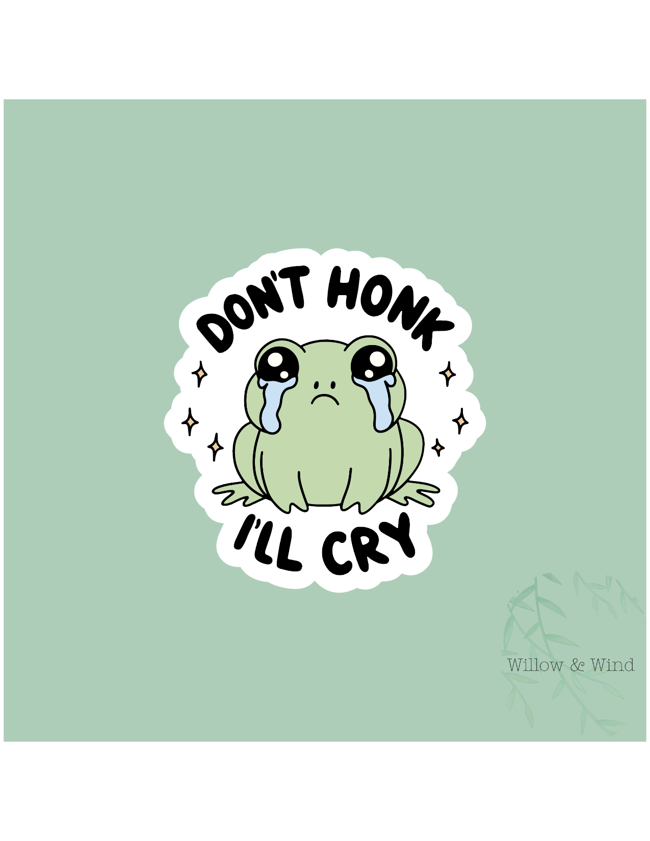 Don't Honk I'll Cry Sticker