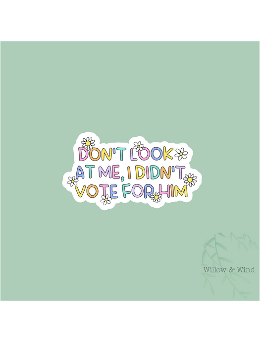Don't Look At Me Activism Sticker