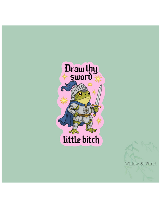 Draw Thy Sword Sticker