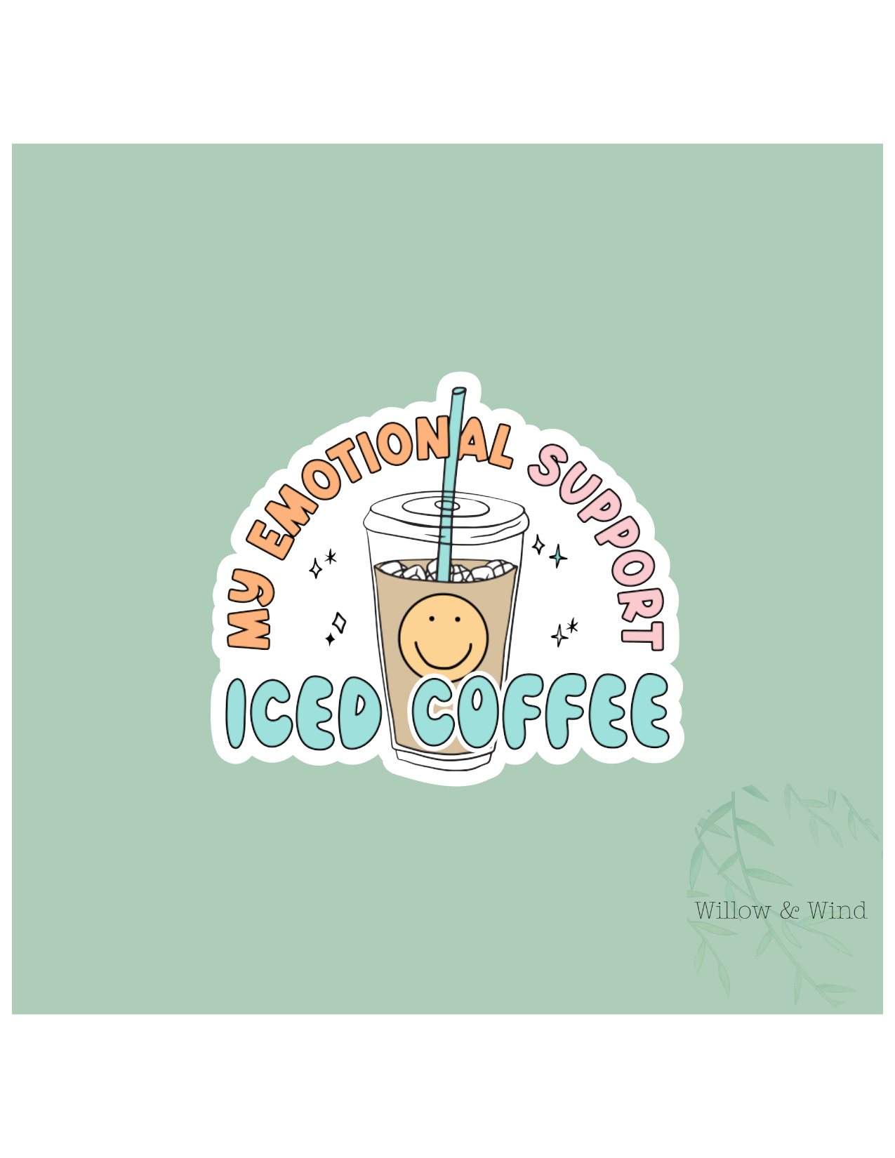 Emotional Support Iced Coffee Coffee Sticker