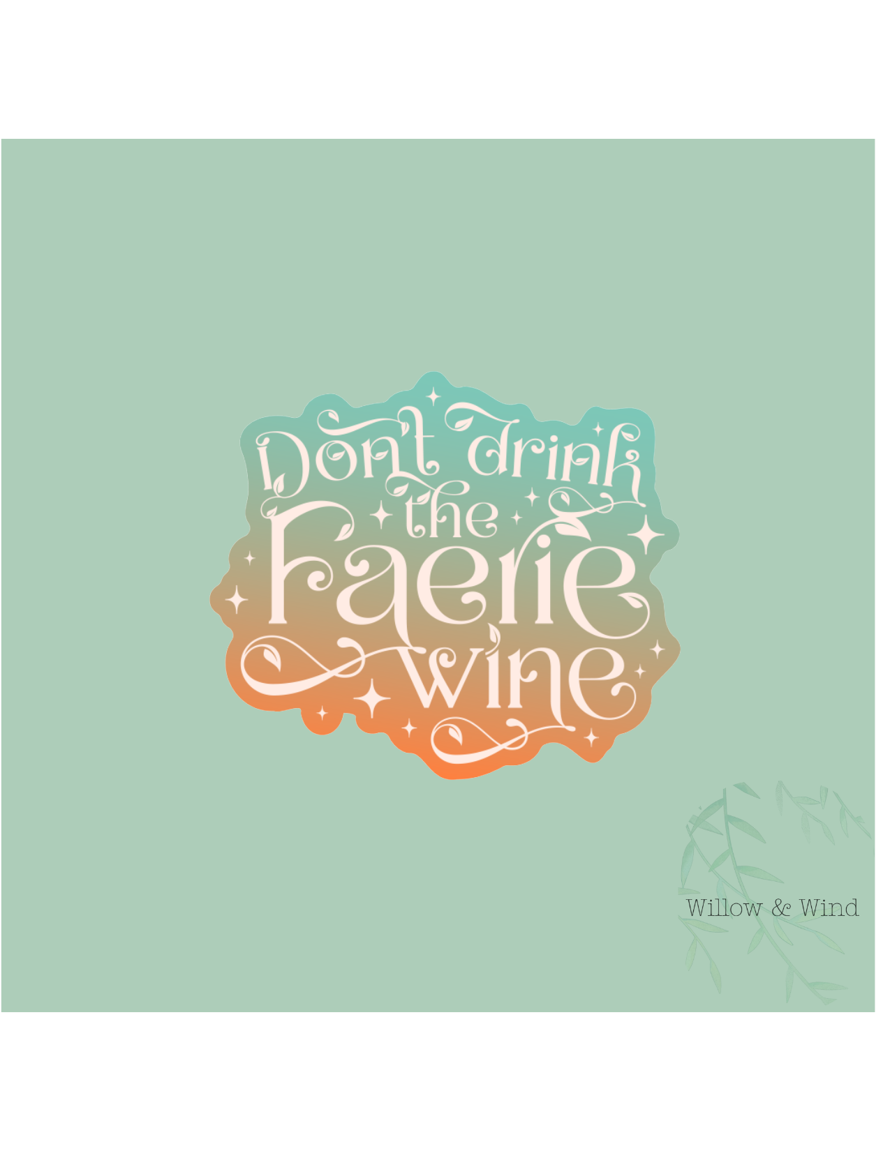 Don't Drink The Faerie Wine - Bookish Sticker