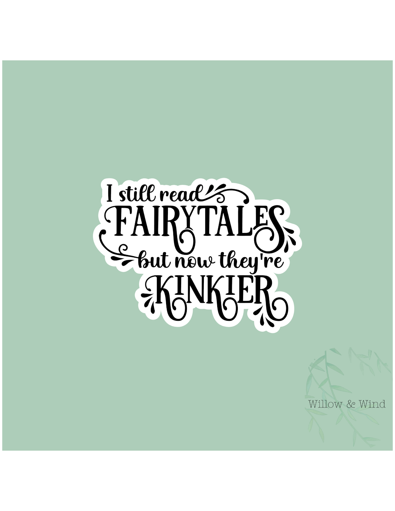 I Still Read Fairytales - Bookish Sticker