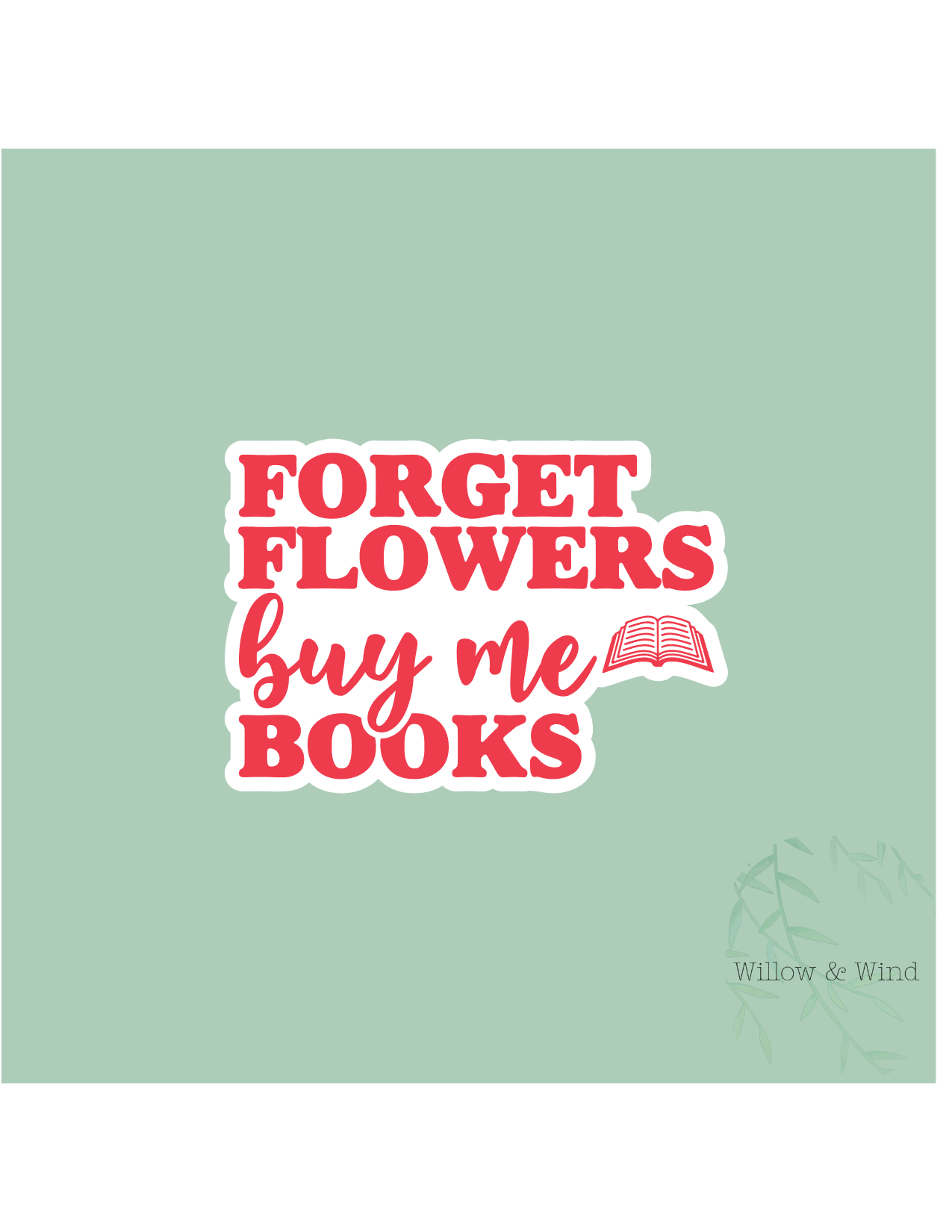 Forget Flowers - Valentines Sticker