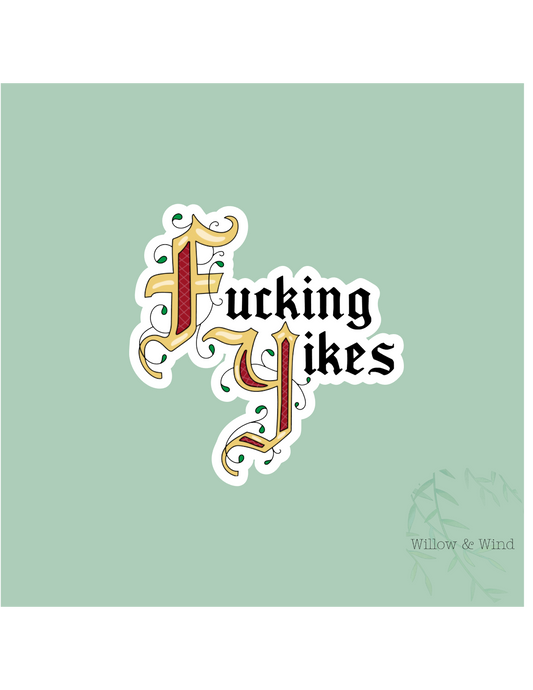Fucking Yikes Sticker