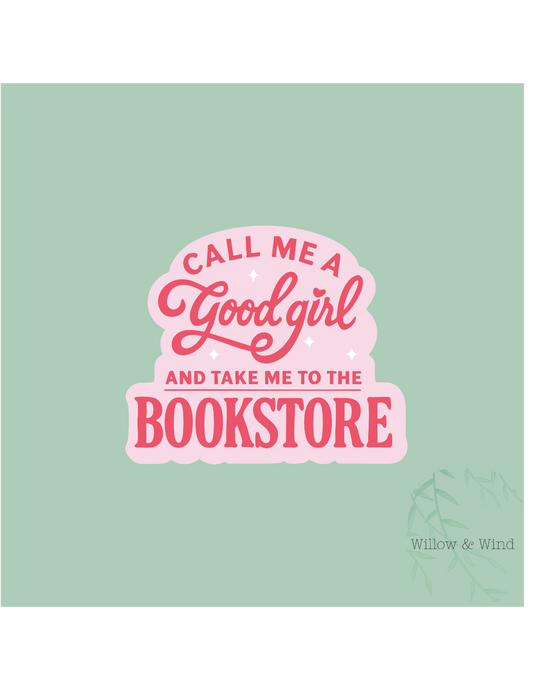 Call Me A Good Girl - Bookish Sticker