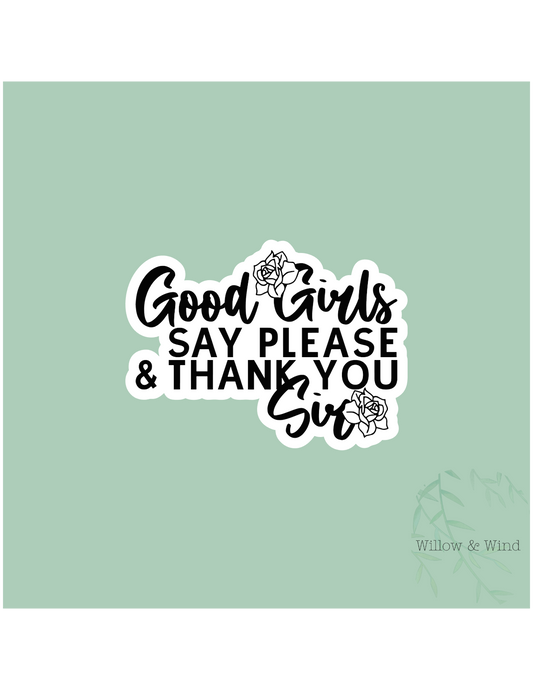 Good Girls Say Please & Thank you - Bookish Sticker