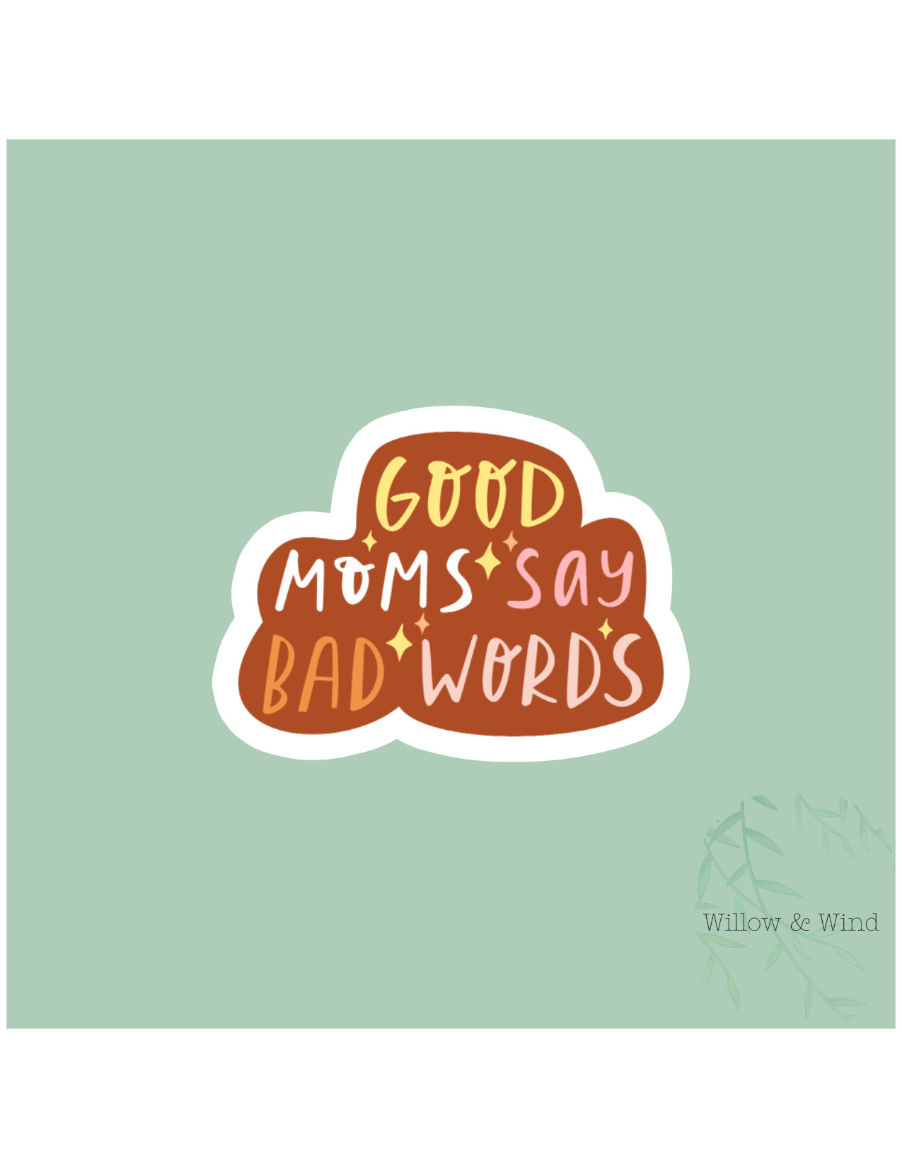 Good Moms Say Swear Words Motherhood Sticker