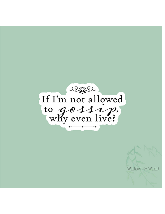 Not Allowed To Gossip - Bookish Sticker