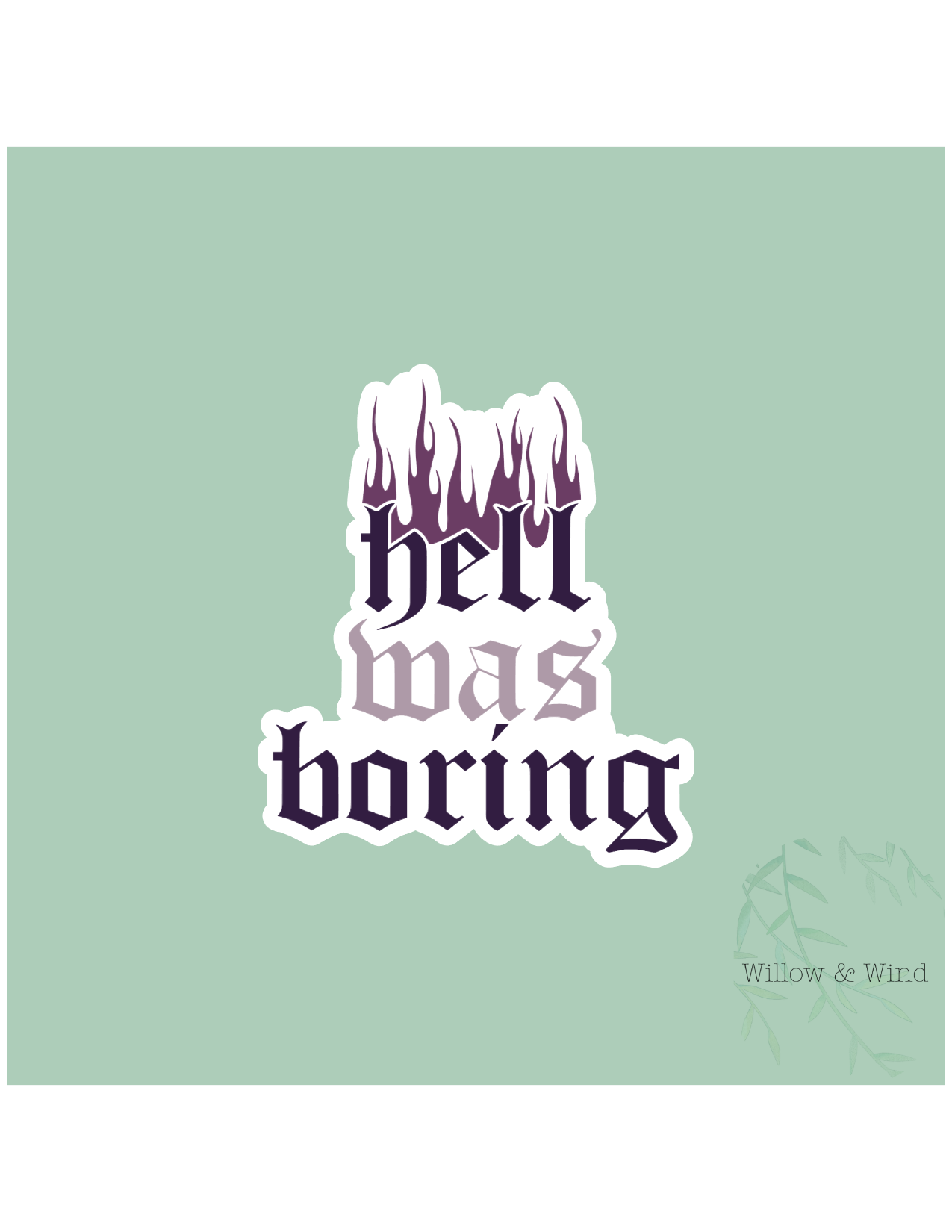 Hell Was Boring Gothic Sticker