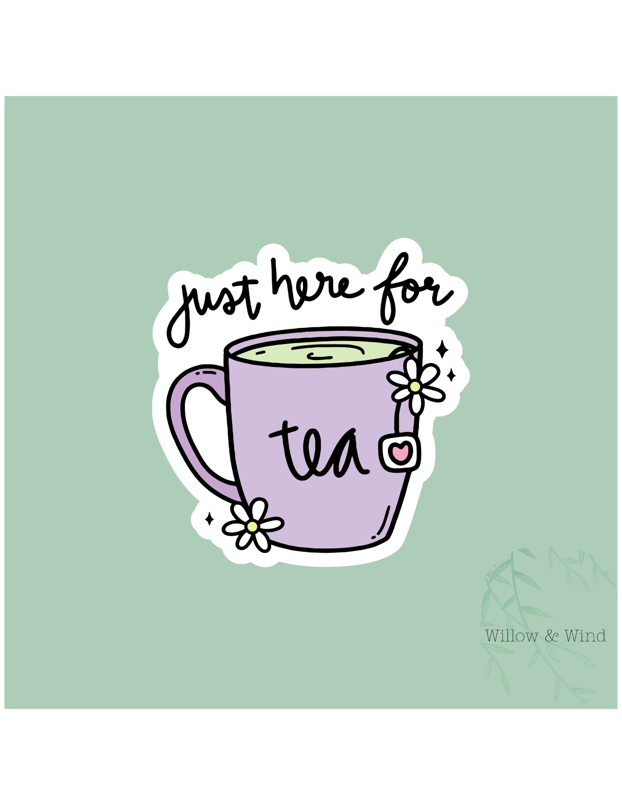 Here For The Tea Sticker