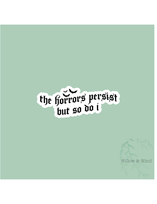 Horrors Persist Sticker