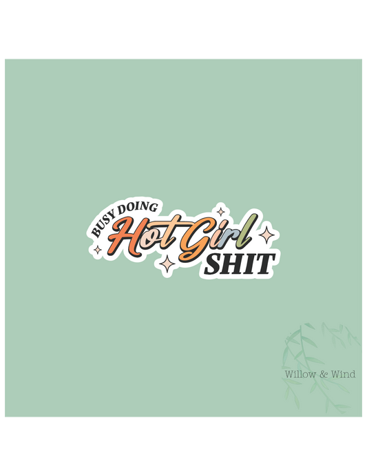 Hot Girl Shit Sticker
