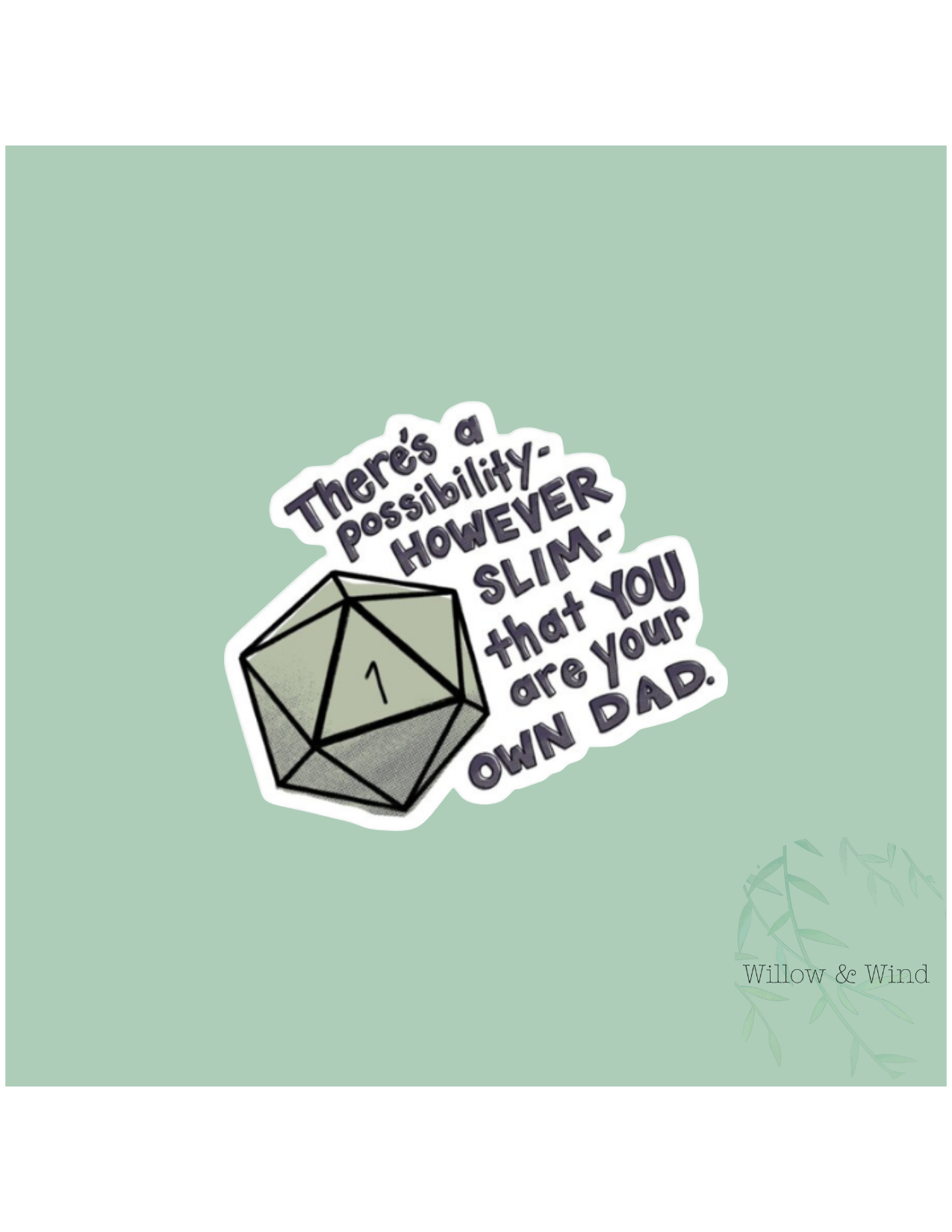 You Are Your Own Dad Nerdy Sticker