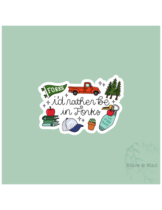 I'd Rather Be In Forks Twilight Sticker