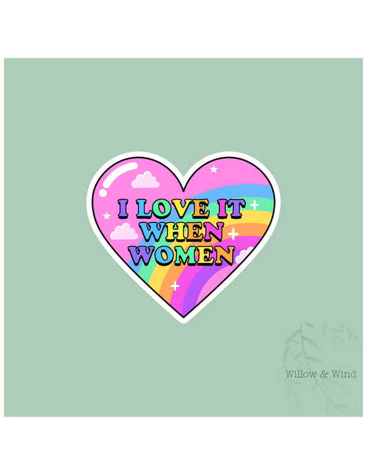 I Love It When Women Activism Sticker